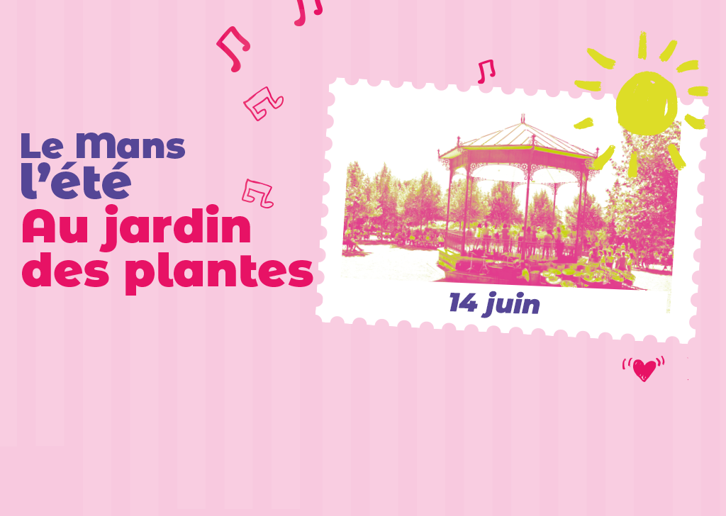 Le Mans L’Été au Jardin des Plantes – Atelier Le Mans Cité Chanson