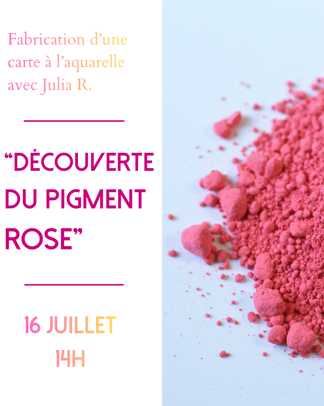 Découverte du pigment rose et aquarelle – Les ateliers de l’été